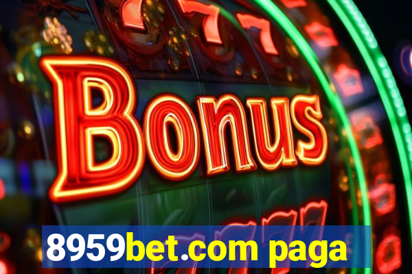 8959bet.com paga